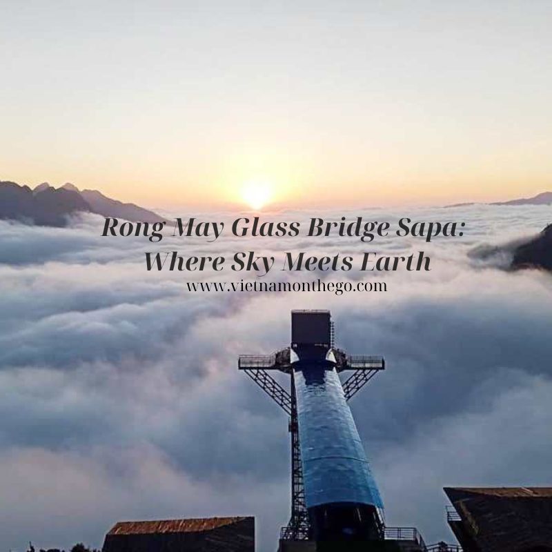 Glass Bridge Sapa travel guide