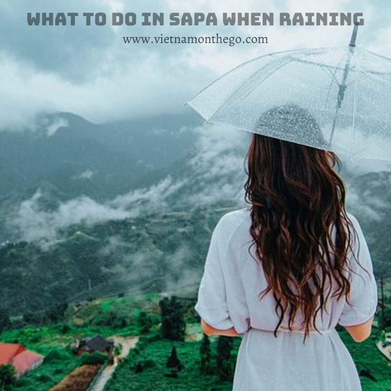 what to do in Sapa when raining