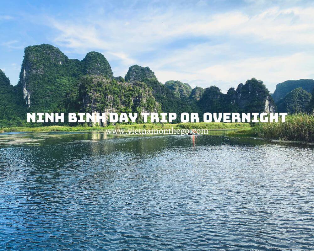 Ninh Binh day trip or overnight