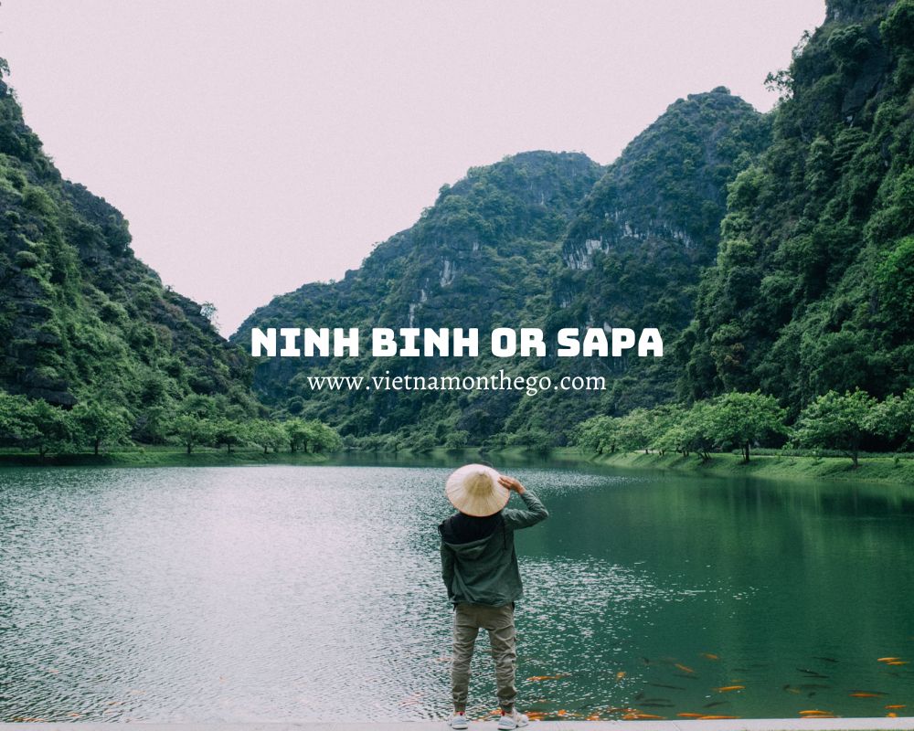 whether Ninh Binh or Sapa