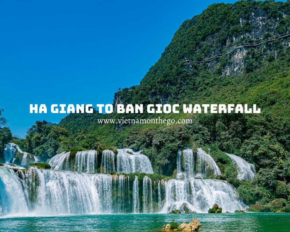 from Ha Giang to Ban Gioc waterfall